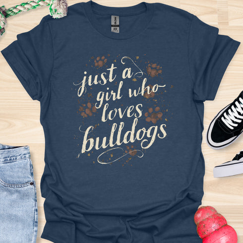 Just a girl who loves bulldogs - V7 - Paw Prints T-Shirt